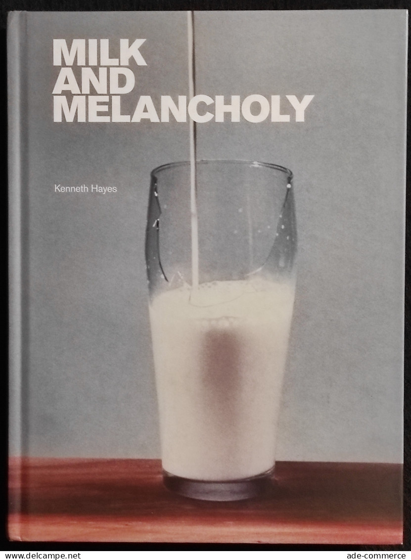 Milk And Melancony - K. Hayes - Prefix Press - 2008 - Fotografia