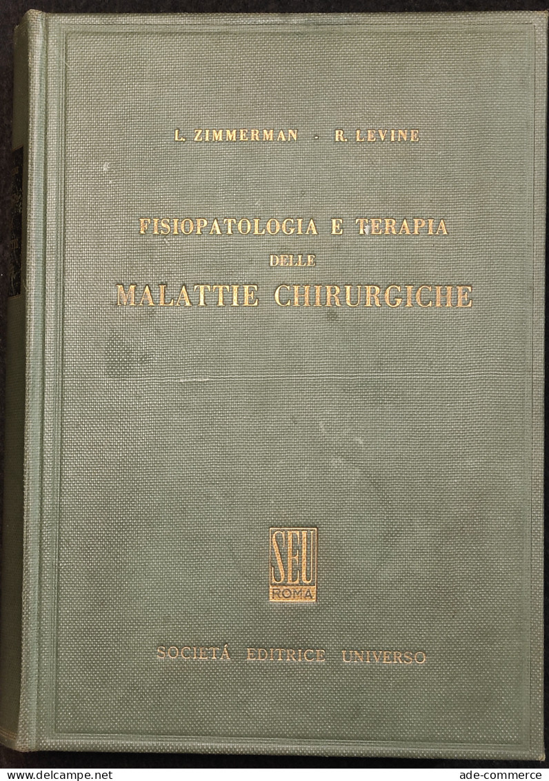 Fisiopatologia E Terapia Delle Malattie Chirurgiche - SEU Roma - 1958 - Medicina, Psicología