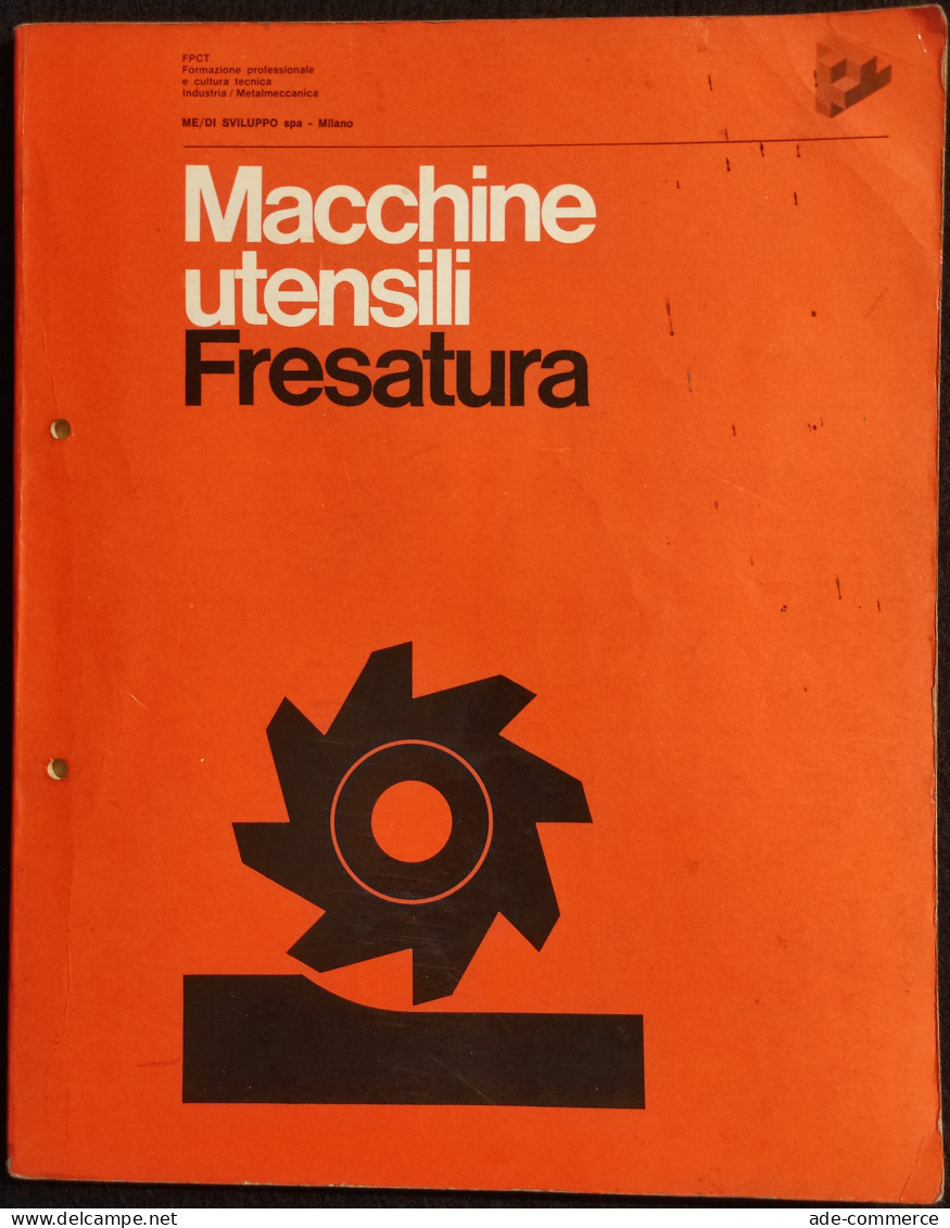 Macchine Utensili - Fresatura - ME/DI Spa - 1977 - Matematica E Fisica