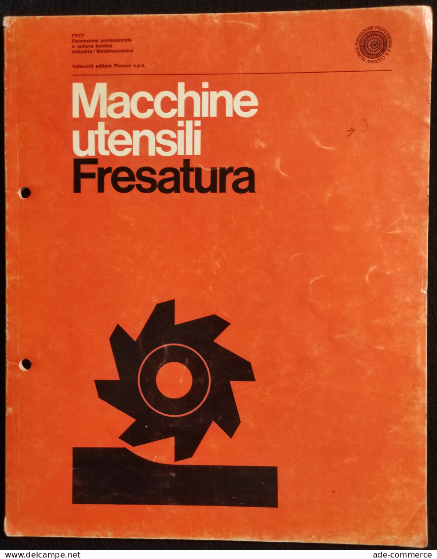 Macchine Utensili - Fresatura - Vallecchi - 1969 - Wiskunde En Natuurkunde