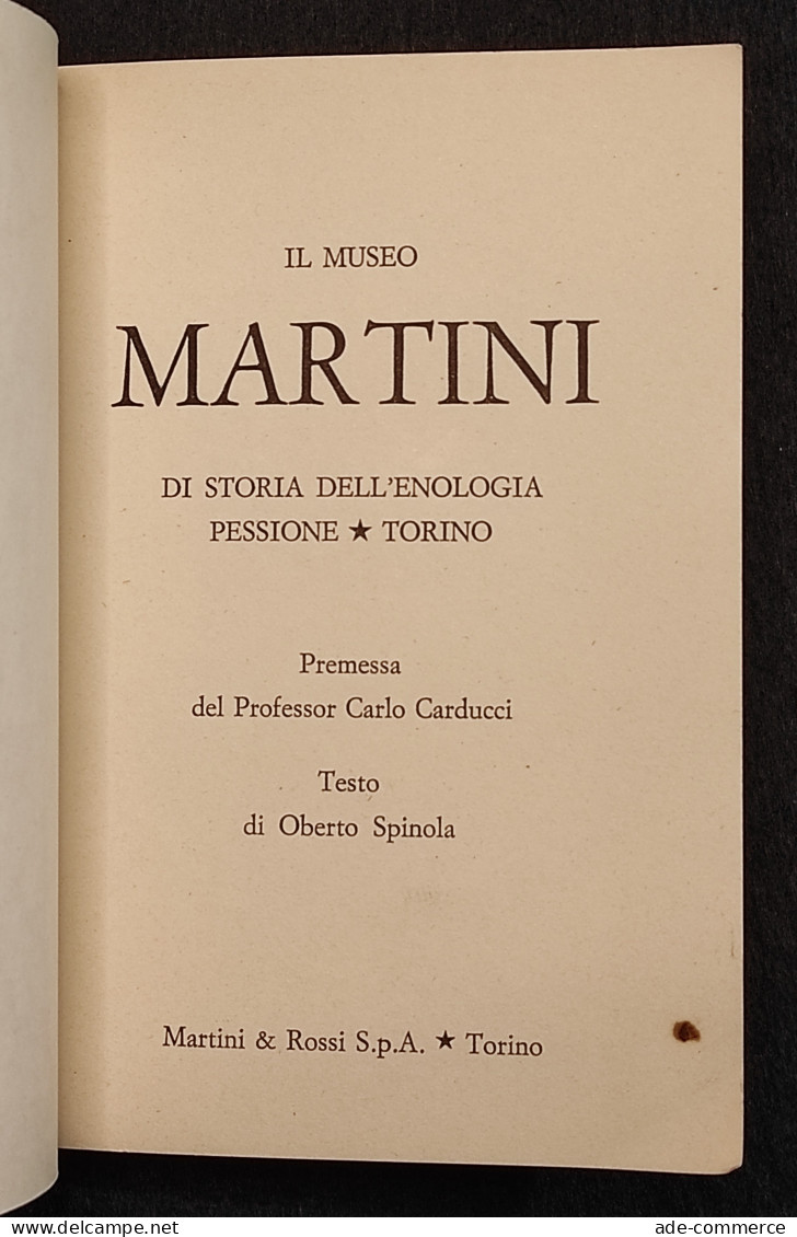 Il Museo Martini - Storia Dell'Enologia - O. Spinola - Ed. Martini - House & Kitchen