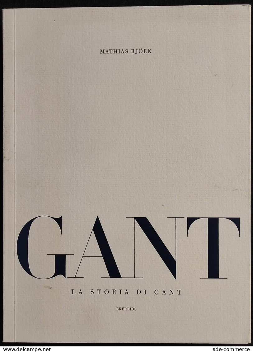 La Storia Di Gant - Mathias Bjork - Ekerlids - 2008 - Altri & Non Classificati