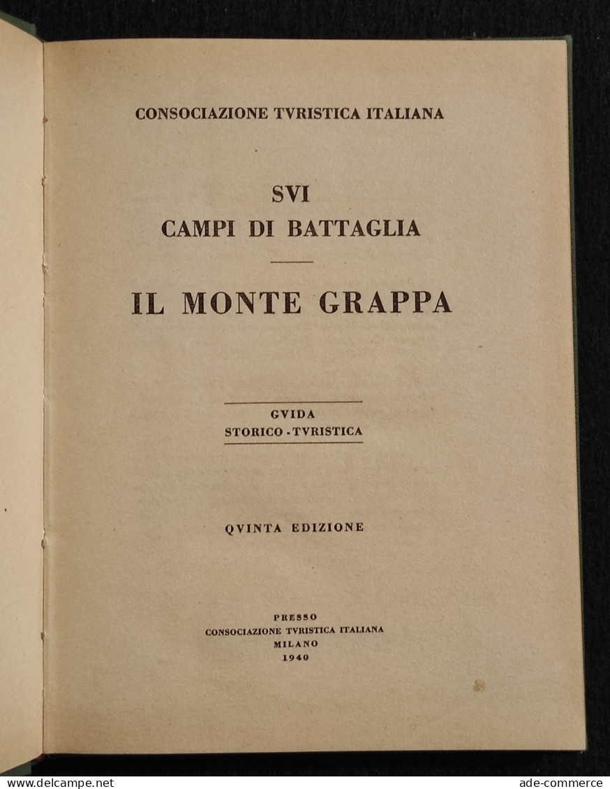 Sui Campi Di Battaglia - Il Monte Grappa - CTI - 1940 - Oorlog 1939-45