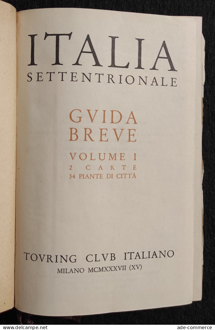 Italia Settentrionale - Guida Breve - TCI - 1937 - Turismo, Viaggi