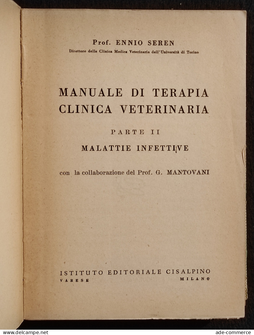 Manuale Di Terapia Clinica Veterinaria - Malattie Infettive - E. Seren - 1953 - Médecine, Psychologie