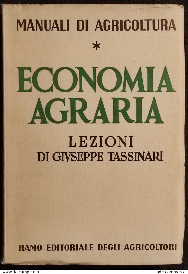 Economia Agraria - Manuali Agricoltura - G. Tassinari - 1952 - Giardinaggio