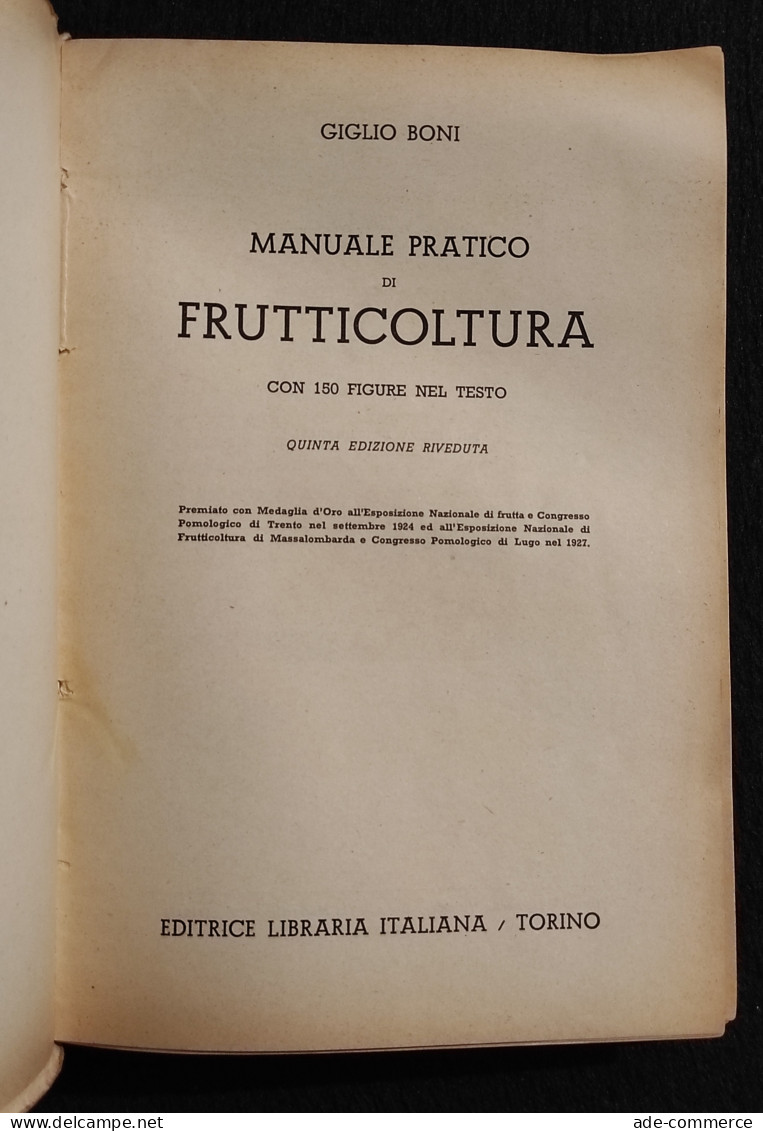 Manuale Pratico Di Frutticoltura - G. Boni - Ed. Libr. Italiana - 1943 - Giardinaggio