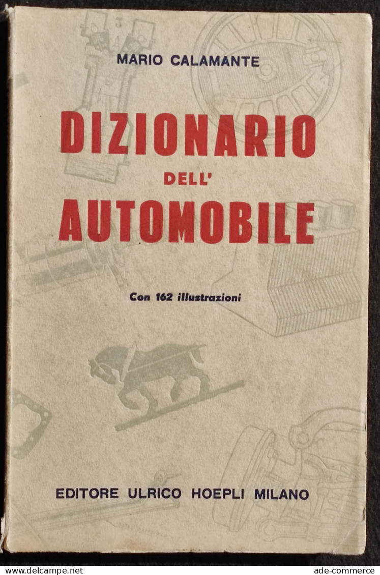 Dizionario Dell'Automobile - M. Calamante - Hoepli Ed. - 1952 - Motores