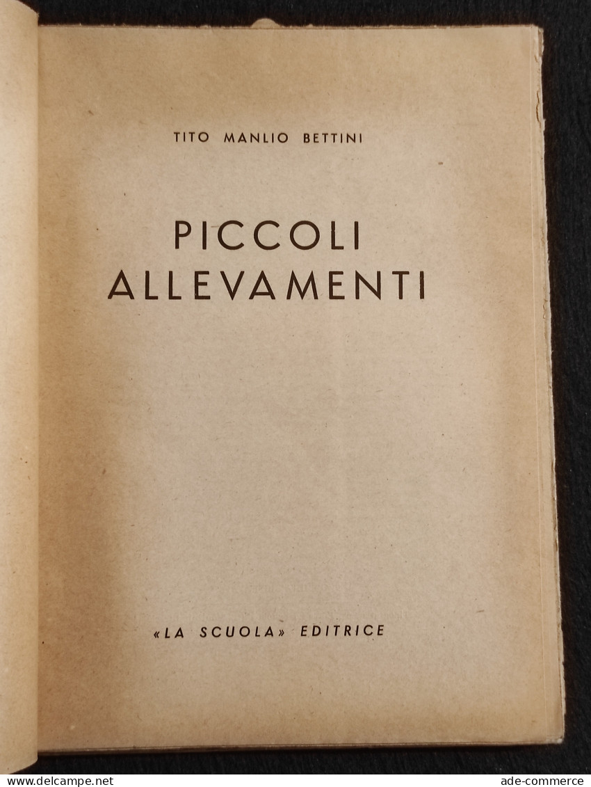 Piccoli Allevamenti - T. M. Bettini - La Scuola Ed. - 1942 - Tiere