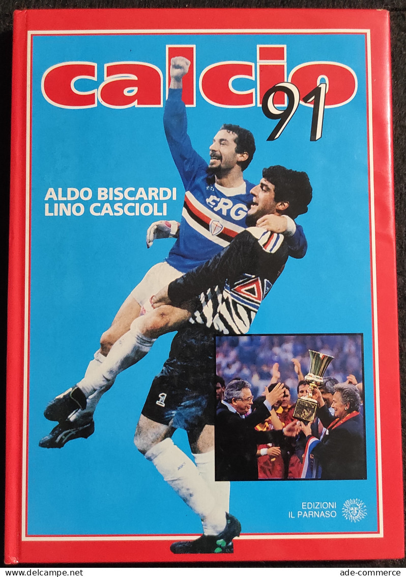 Calcio 91 - A. Biscardi & L. Cascioli - Ed. Il Parnaso - Sport