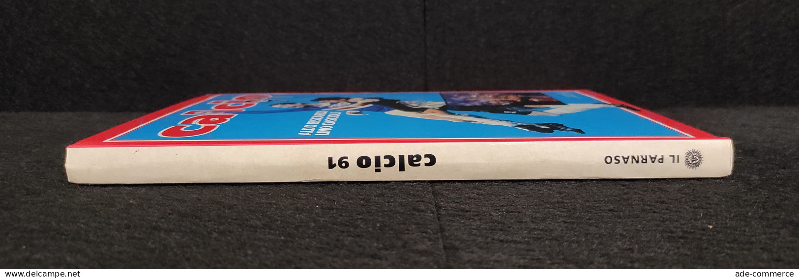 Calcio 91 - A. Biscardi & L. Cascioli - Ed. Il Parnaso - Deportes