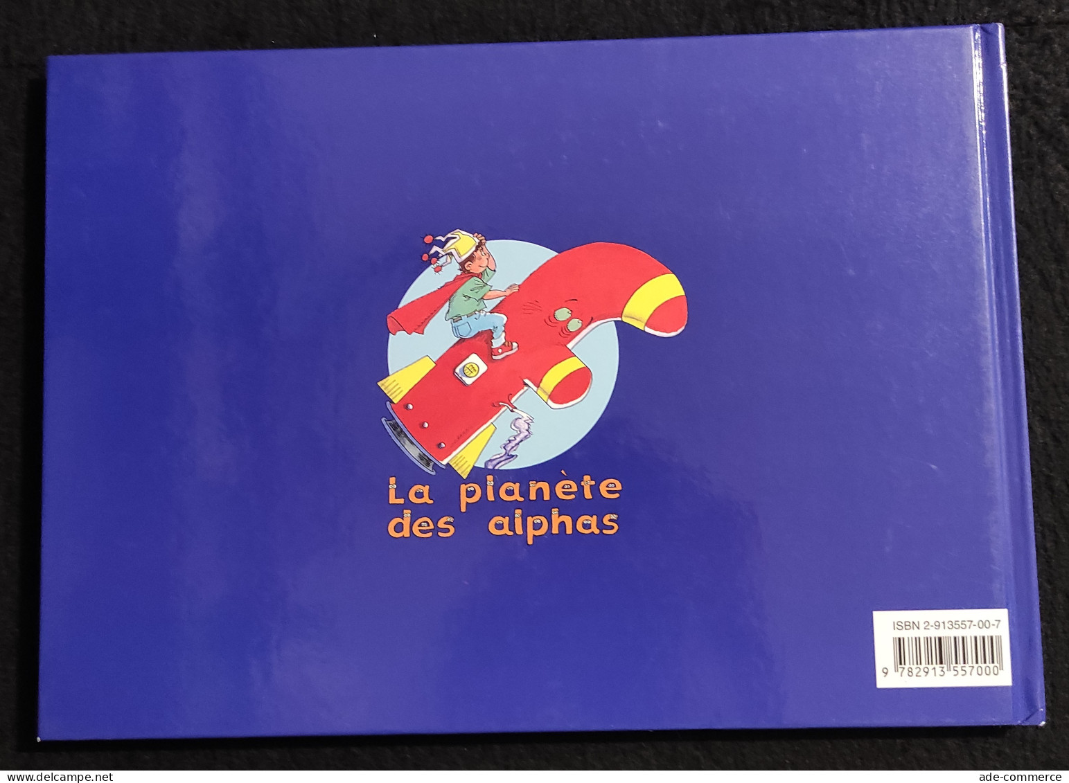 La Planète Des Alphas - C. Huguenin, O. Dubois - Ill. Mennetrier 2004 - Bambini