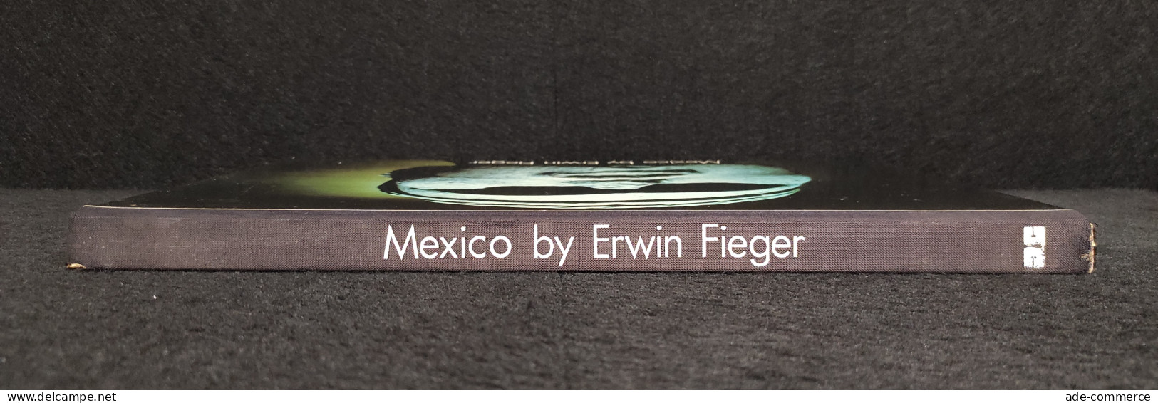 Mexico By Erwin Fieger - 1973 - Accidentia Druck- Und Verlags - Fotografie