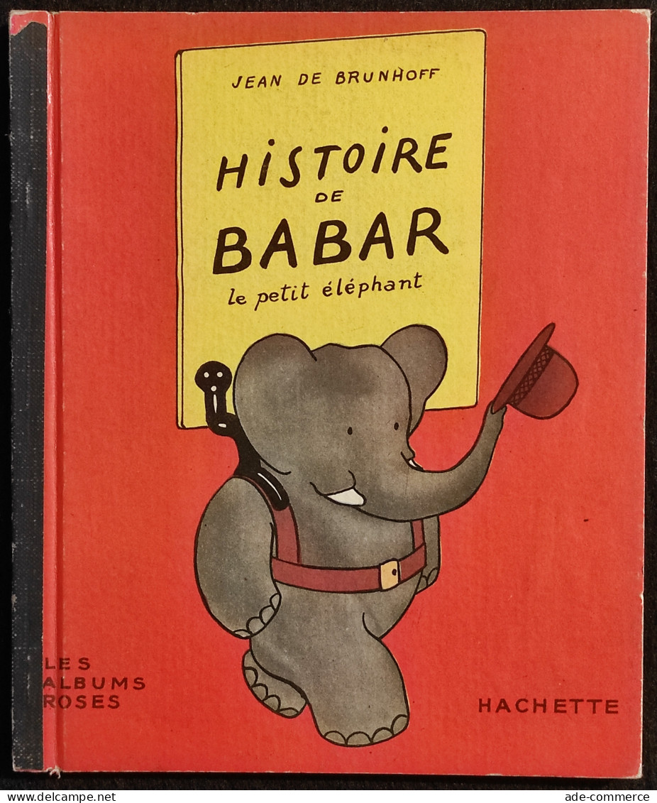 Histoire De Babar Le Petit Elèphant - J. Brunhoff - Hachette - Cop. 1950 - Bambini