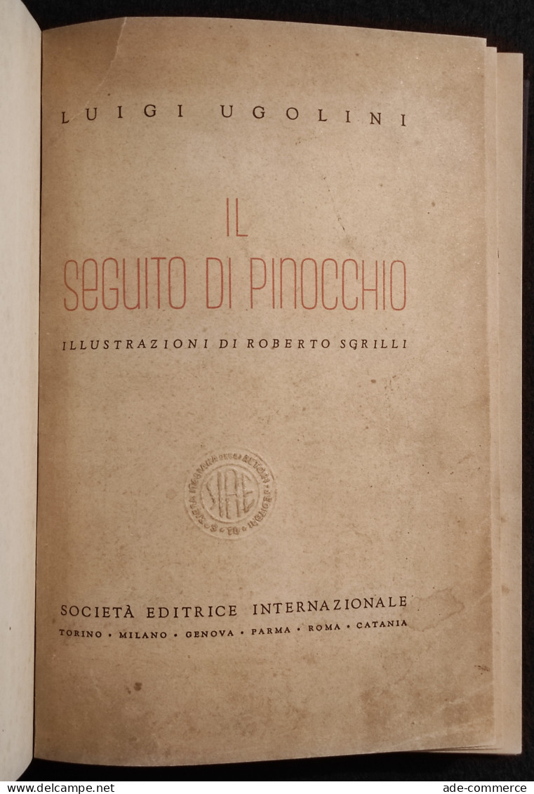 Il Seguito Di Pinocchio - L. Ugolini, Ill. R. Sgrilli - SEI - 1946 - Bambini