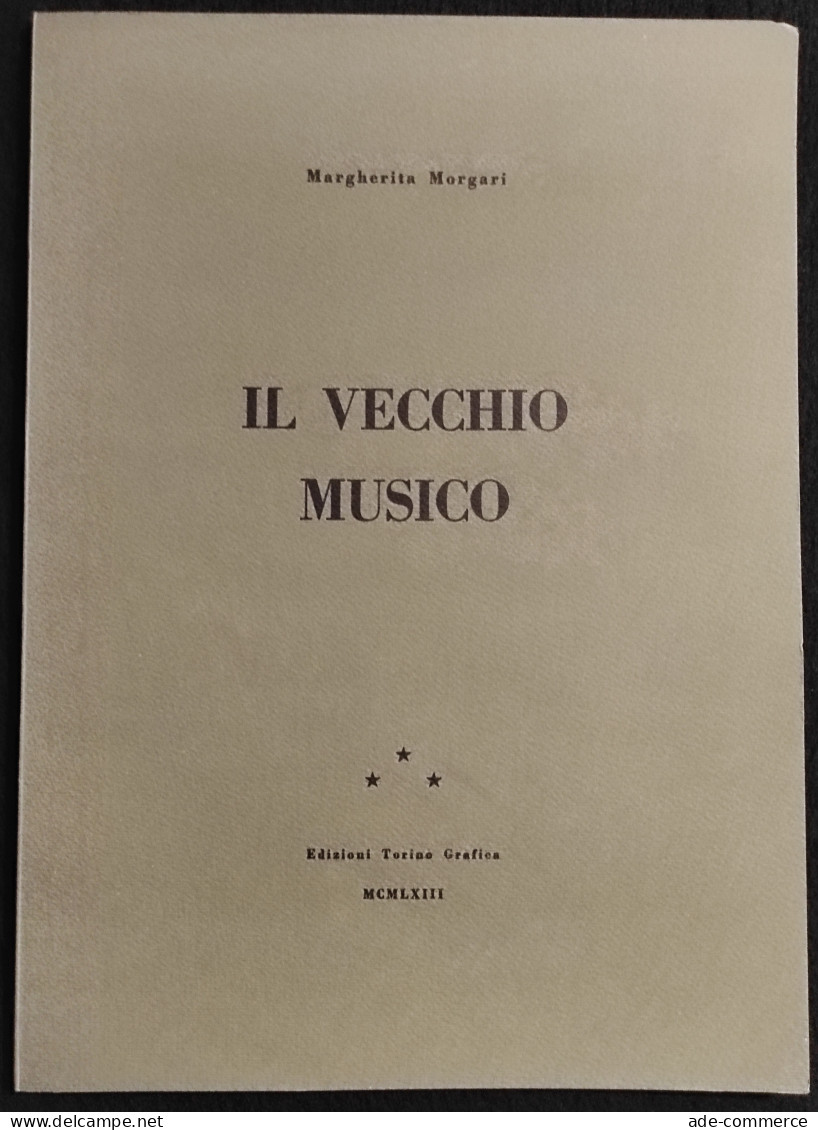 Il Vecchio Musico - M. Morgari - Ed. Torino Grafica - 1963 - Cinema Y Música