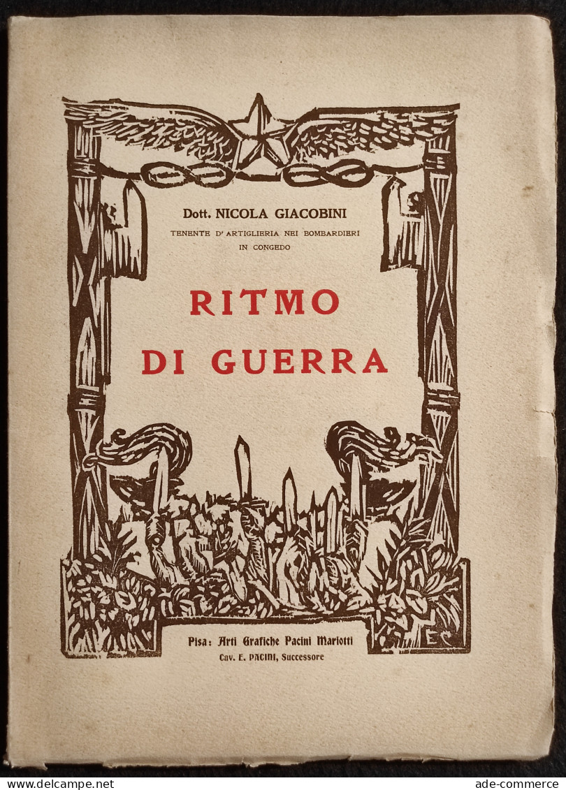 Ritmo Di Guerra - Dott. N. Giacobini - Ed. Pacini Mariotti - 1933 - Weltkrieg 1939-45