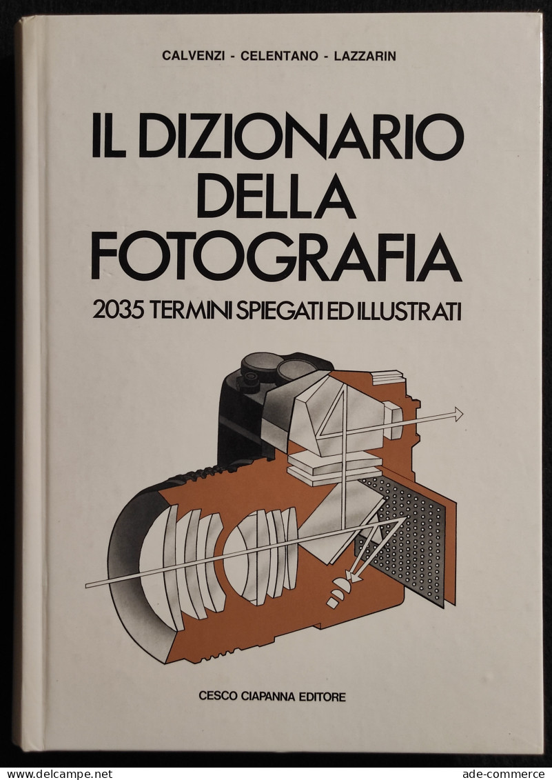 Il Dizionario Della Fotografia - Ed. C. Capanna - 1985 - Pictures