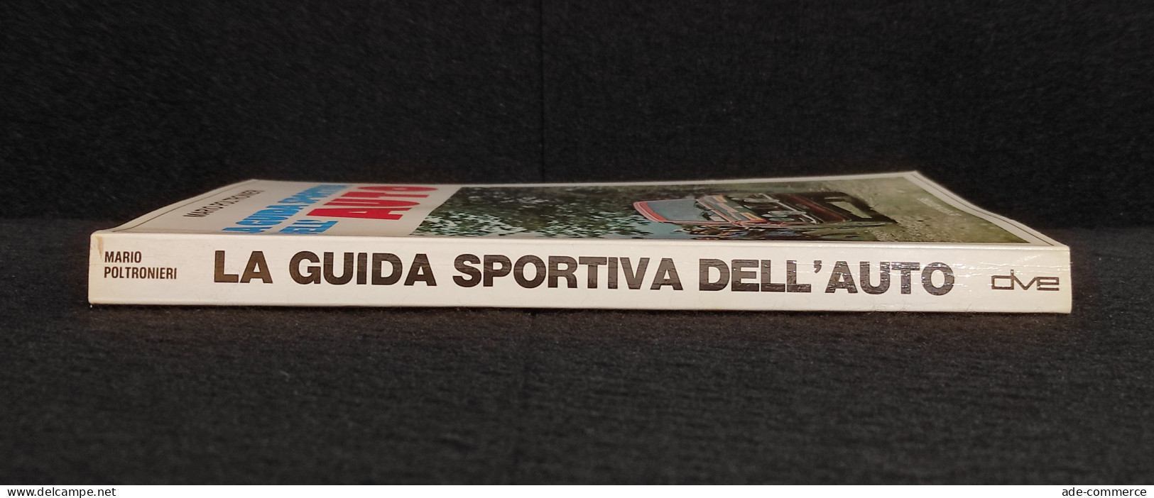 La Guida Sportiva Dell'Auto - M. Poltronieri - Ed. De Vecchi - 1978 - Motori