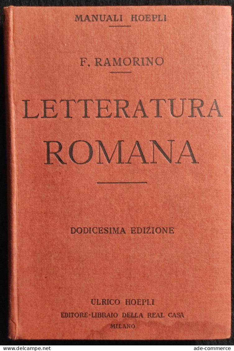 Letteratura Romana - R. Ramorino - Manuale Hoepli - 1930 - Manuels Pour Collectionneurs