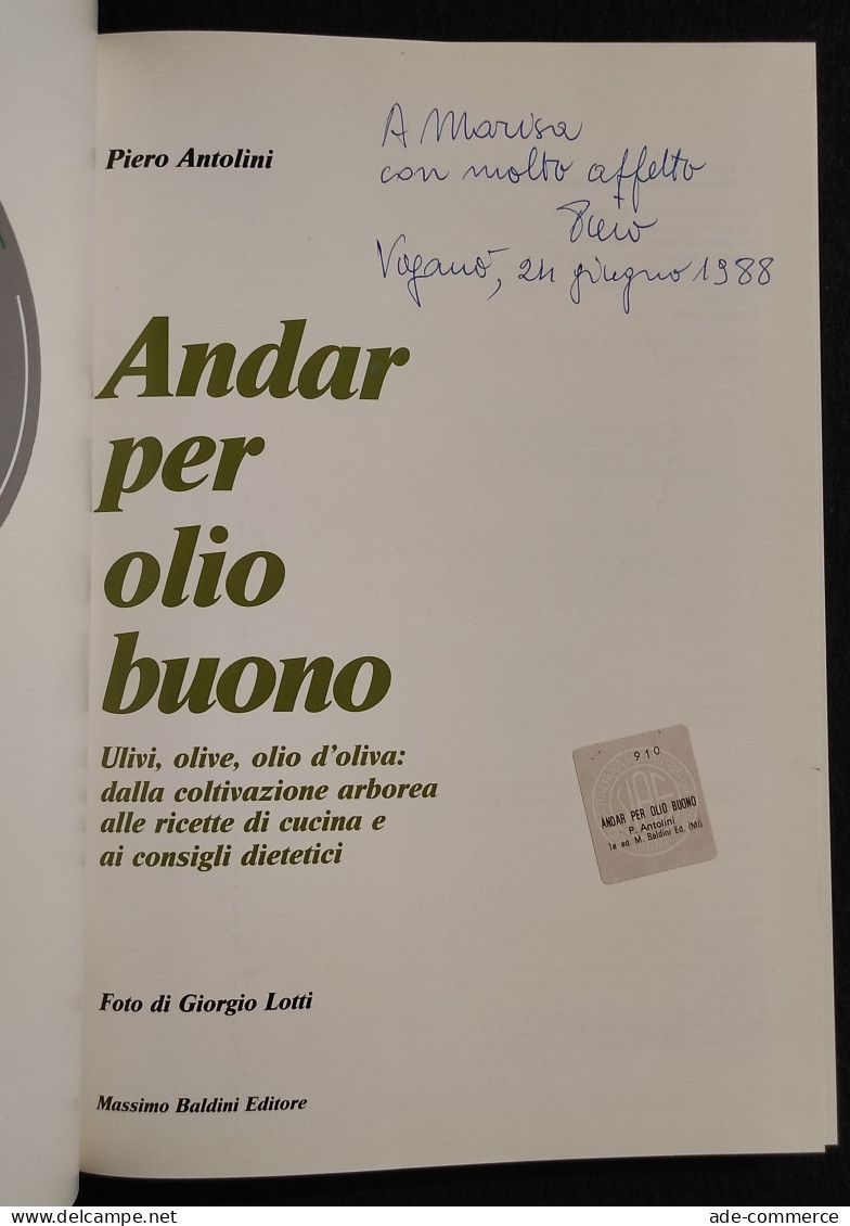 Andar Per Olio Buono - P. Antolini - Ed. Baldini - 1988 - House & Kitchen