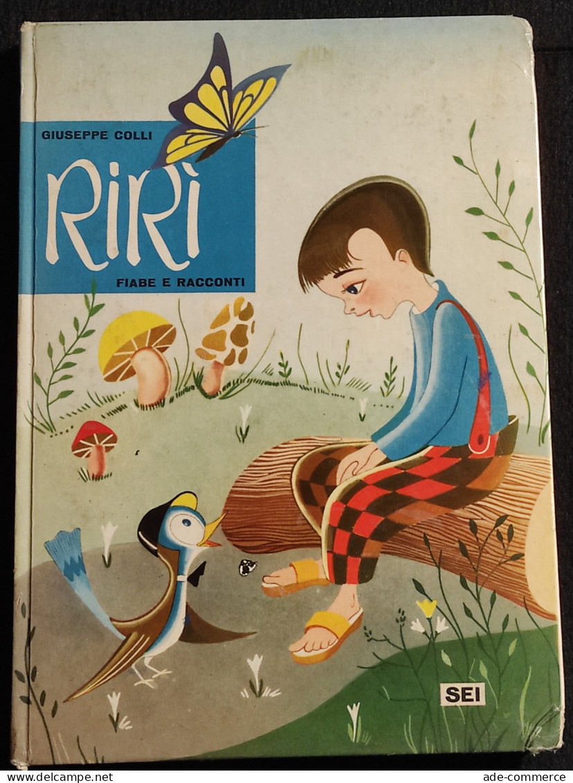 Rirì - Fiabe E Racconti - G. Colli - Ed. SEI - 1964 - Niños