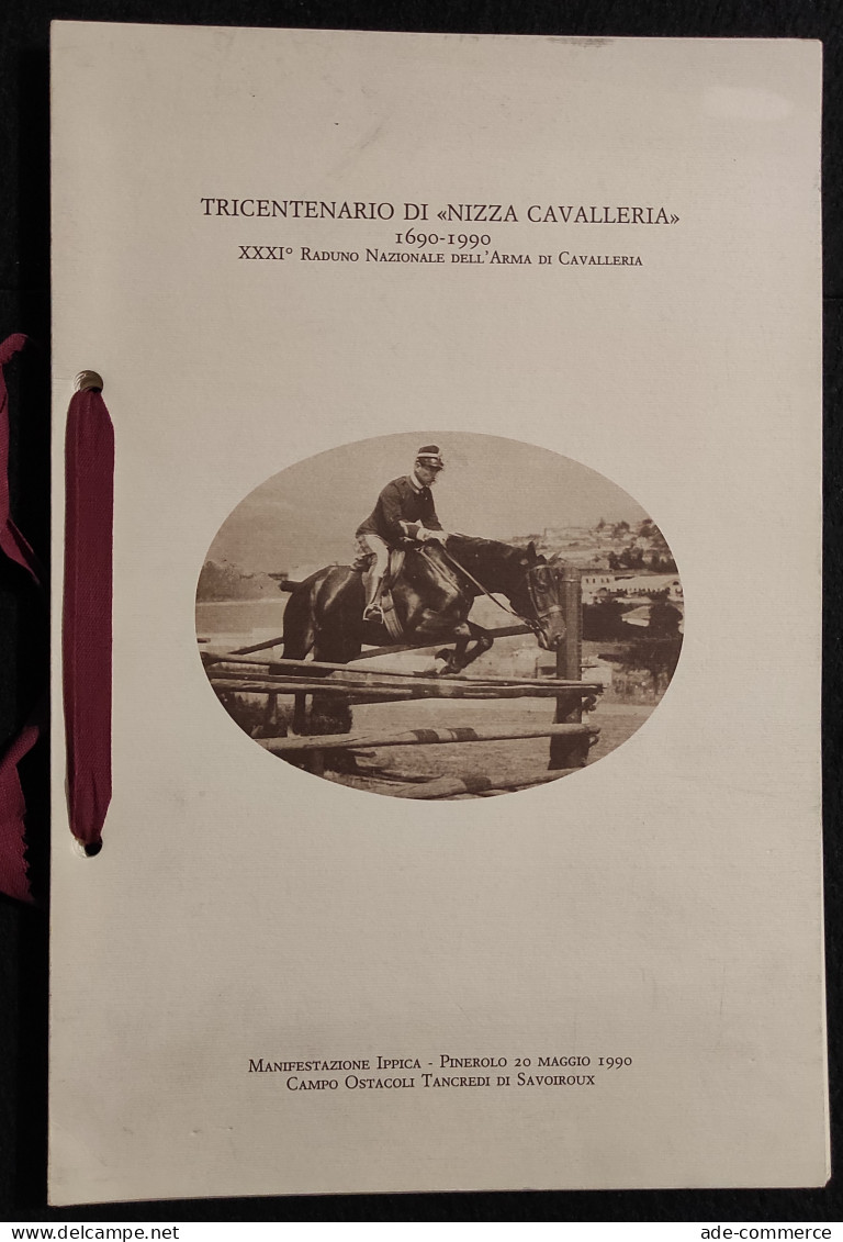 Tricentenario Di Nizza Cavalleria 1690-1990 - XXXI Raduno Nazionale - Collectors Manuals