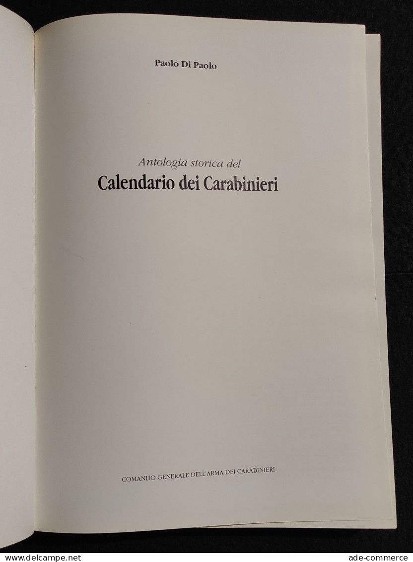 Antologia Storica Del Calendario Dei Carabinieri - P. Di Paolo - Collectors Manuals