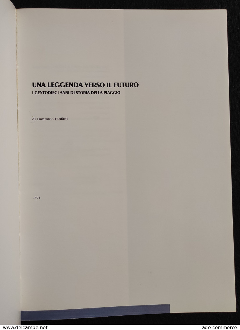 Una Leggenda Verso Il Futuro - Storia Della Piaggio - T. Fanfani - 1994 - Motori