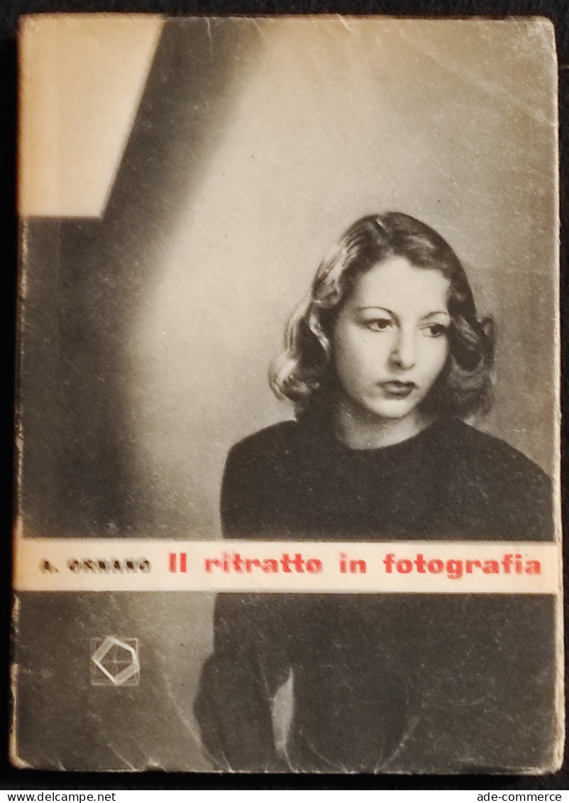 Il Ritratto In Fotografia - A. Ornano - Ed. Poligono - 1945 - Pictures