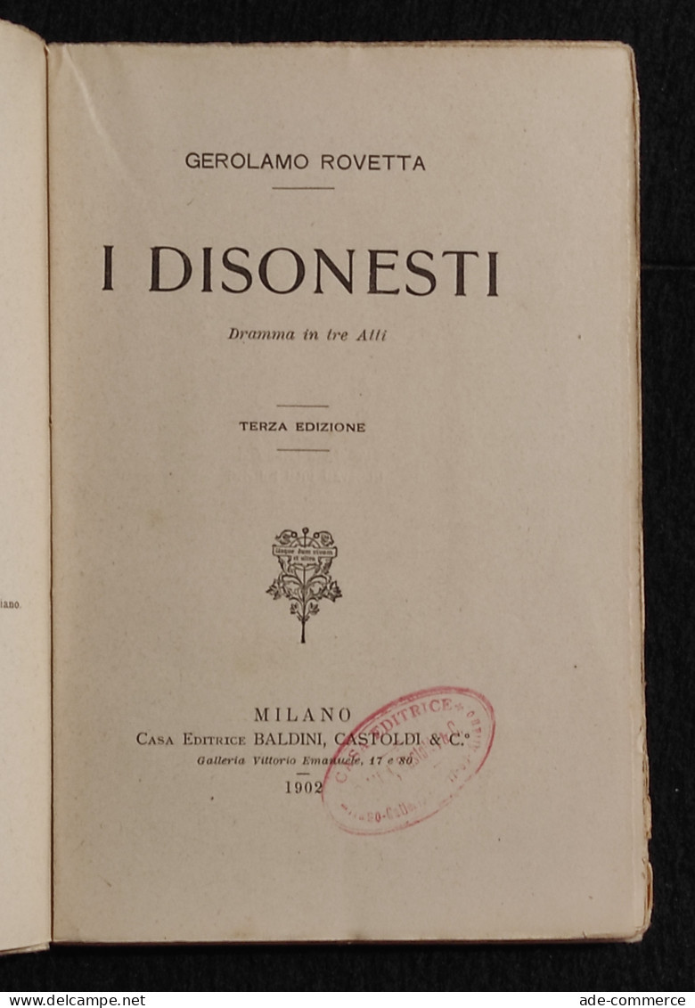 I Disonesti - G. Rovetta - Ed. Baldini Castoldi & C. - 1902 - Dramma - Cinéma Et Musique