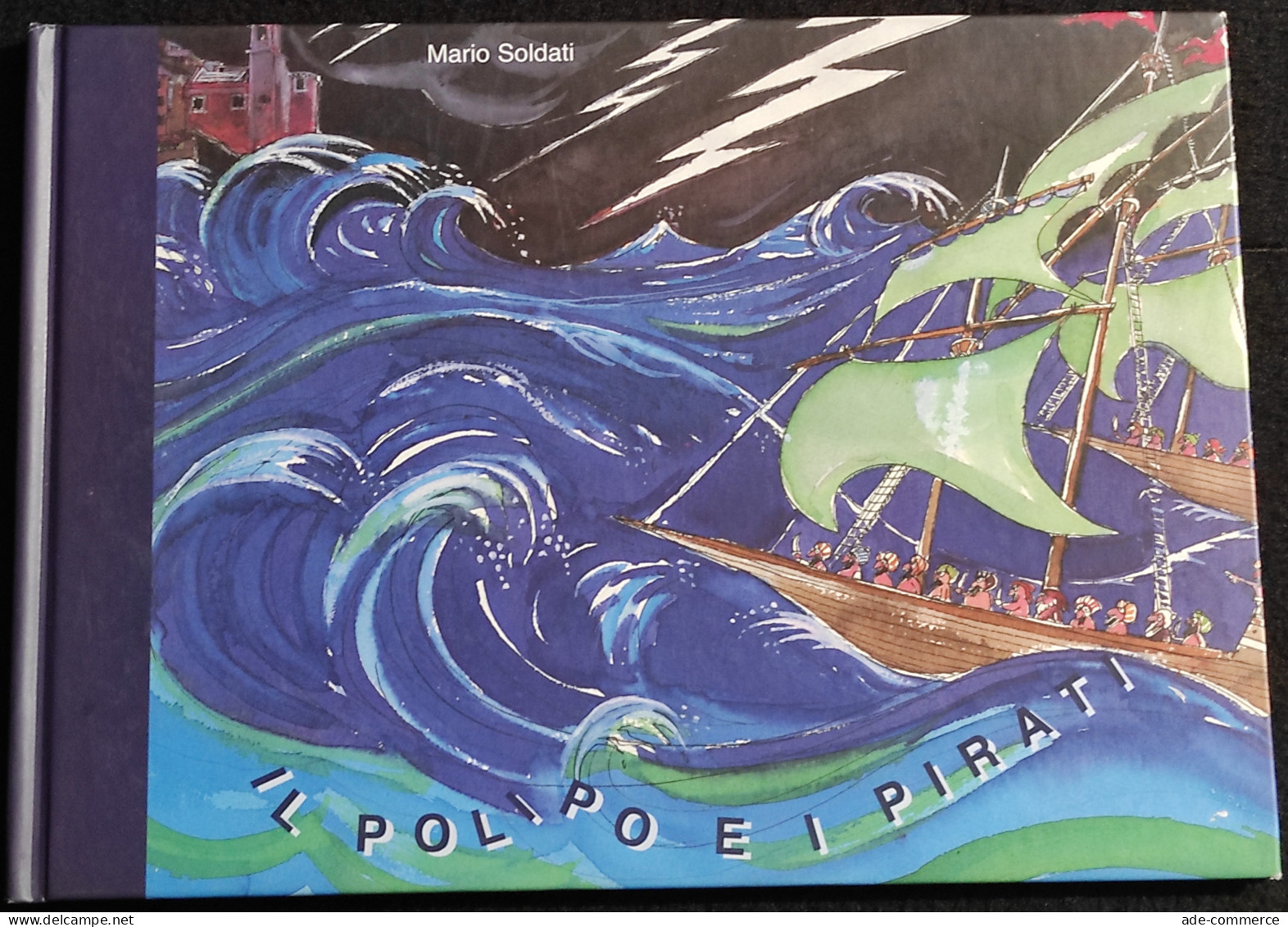 Il Polipo E I Pirati - M. Soldati - Ill. A. Monzeglio - Ed. Orsoblu - 2005 - Bambini