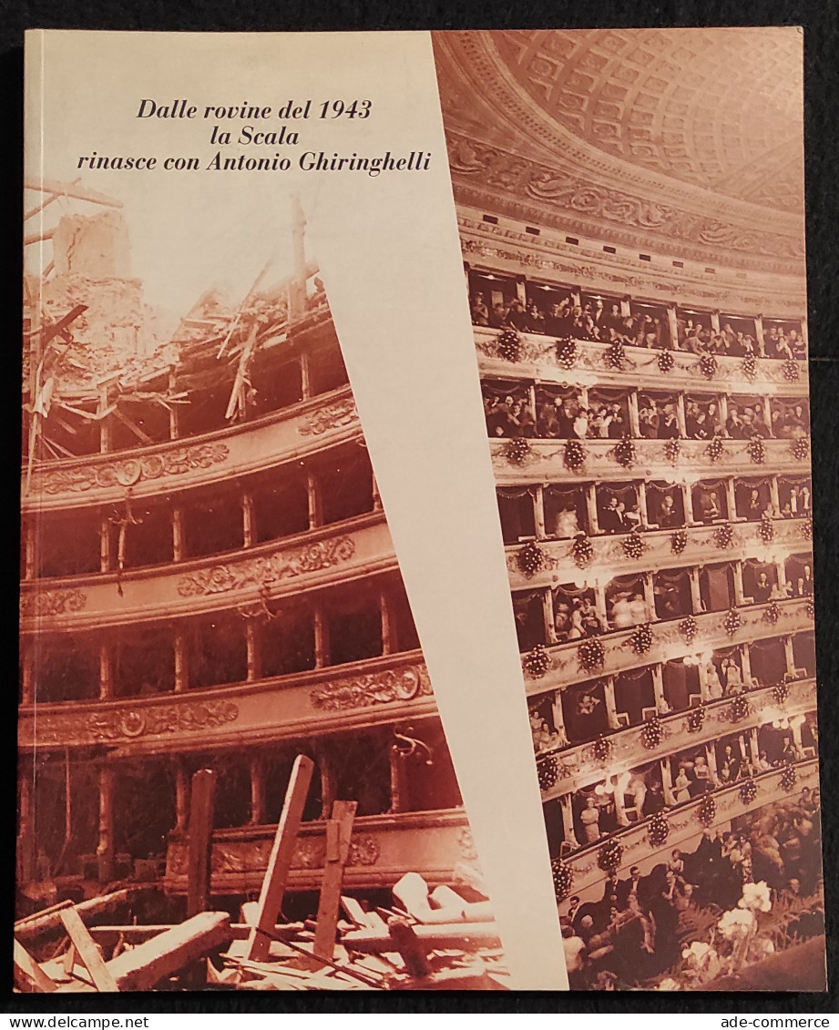 Dalle Rovine Del 1943 La Scala Rinasce Con Antonio Ghiringhelli - 1993 - Cinéma Et Musique