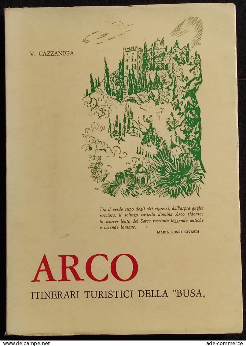Arco - Itinerari Turistici Della Busa - V. Cazzaniga - 1972 - Turismo, Viaggi