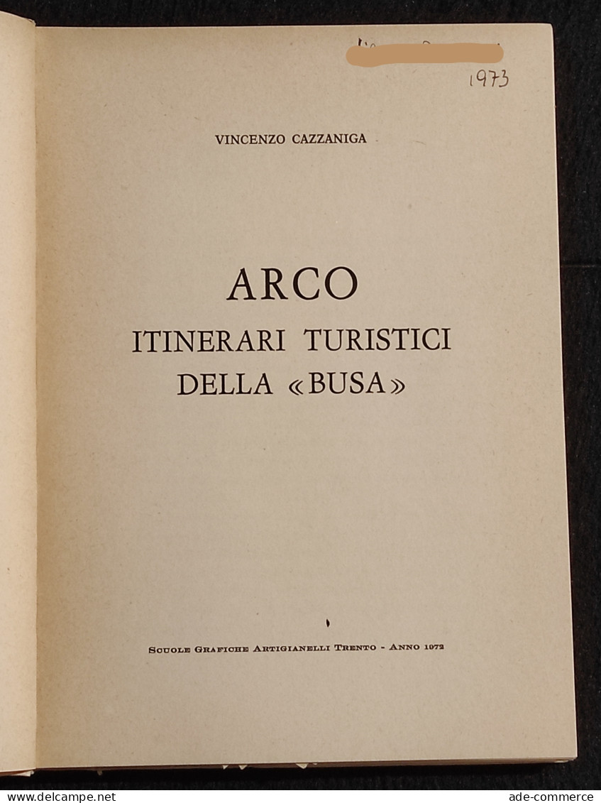 Arco - Itinerari Turistici Della Busa - V. Cazzaniga - 1972 - Tourismus, Reisen