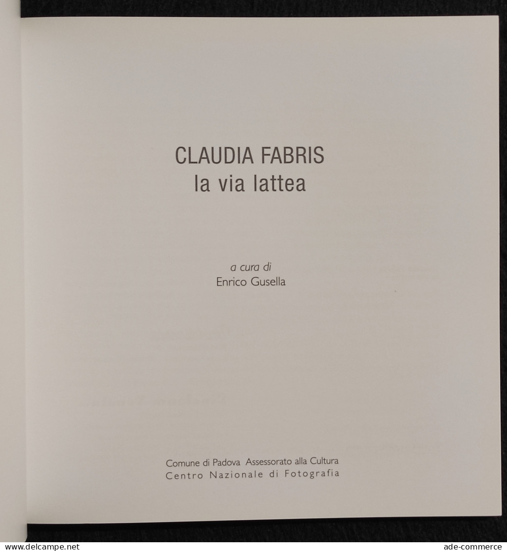 Claudia Fabris - La Via Lattea - 2003 - Fotografia - Fotografia