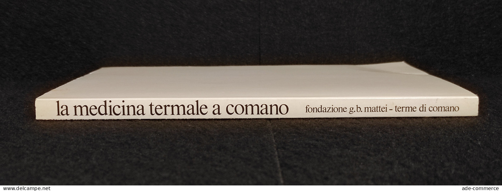 La Medicina Termale A Comano - Trentino - 1986 - Geneeskunde, Psychologie