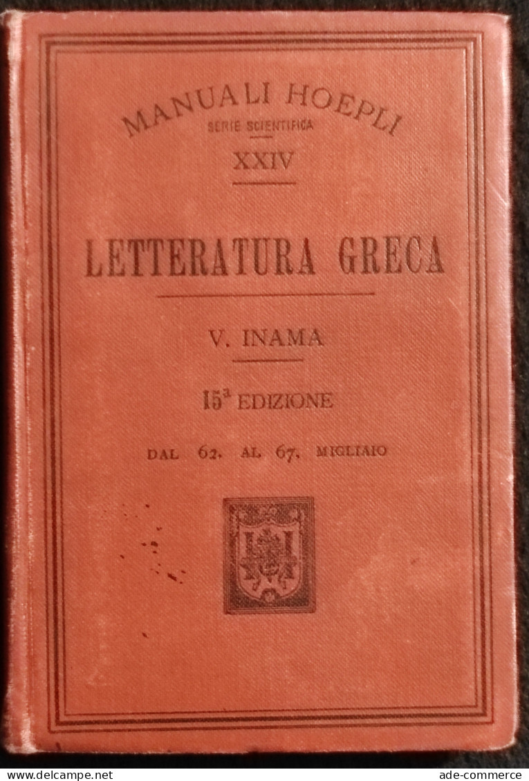 Letteraura Greca - V. Inama - Manuali Hoepli - 1907 - Manuali Per Collezionisti