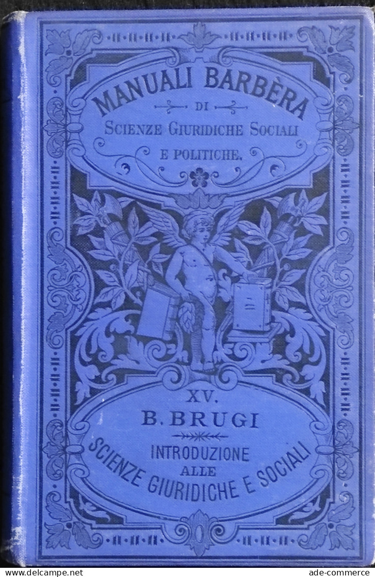 Introduzione Alle Scienze Giuridiche E Sociali - B. Brugi - Manuali Barbera - 1891 - Manuels Pour Collectionneurs