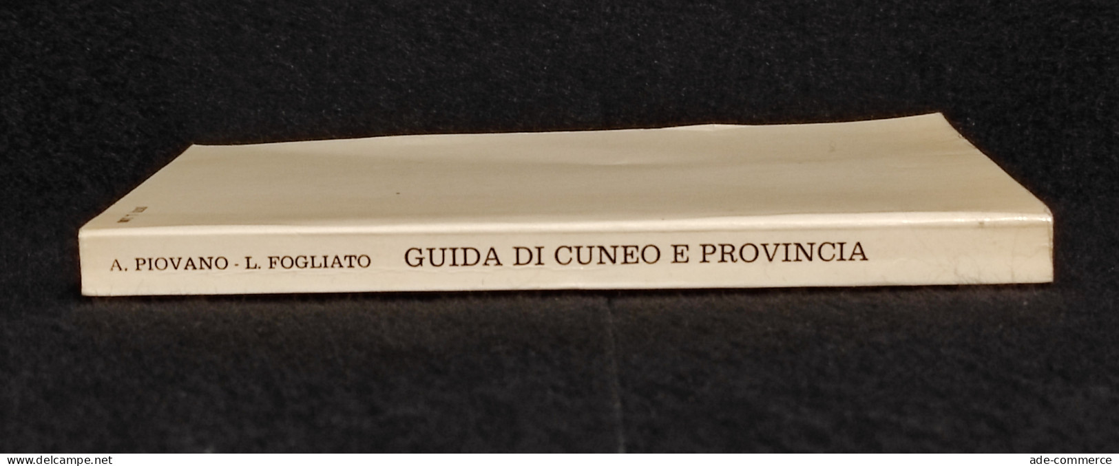 Guida Di Cuneo E Provincia - Turismo Storia-Arte - Ed. Gribaudo - 1977 - Turismo, Viajes
