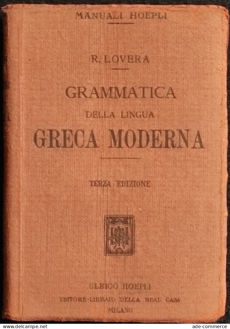 Grammatica Della Lingua Greca Moderna - Lovera - Manuale Hoepli - 1920 - Manuali Per Collezionisti