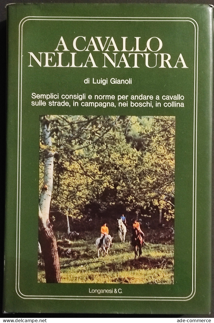 A Cavallo Nella Natura - L. Gianoli - Ed. Longanesi - 1974 - Animali Da Compagnia