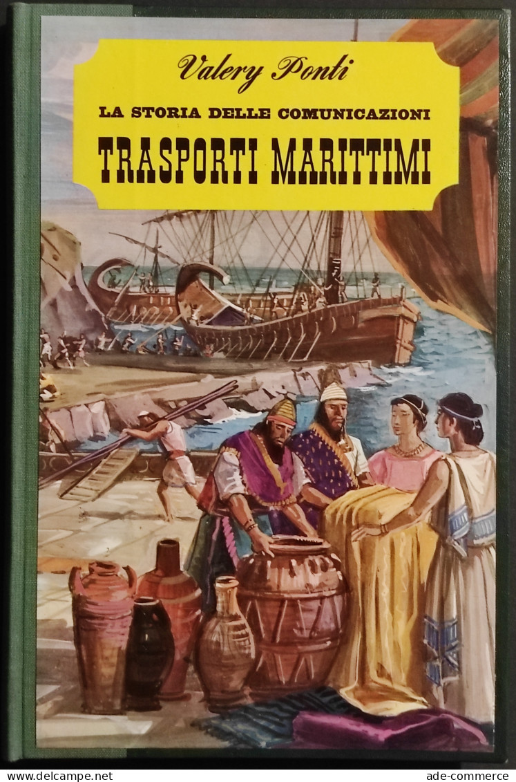 La Storia Delle Comunicazioni - Trasporti Marittimi - Ed. De Agostini - 1965 - Kids