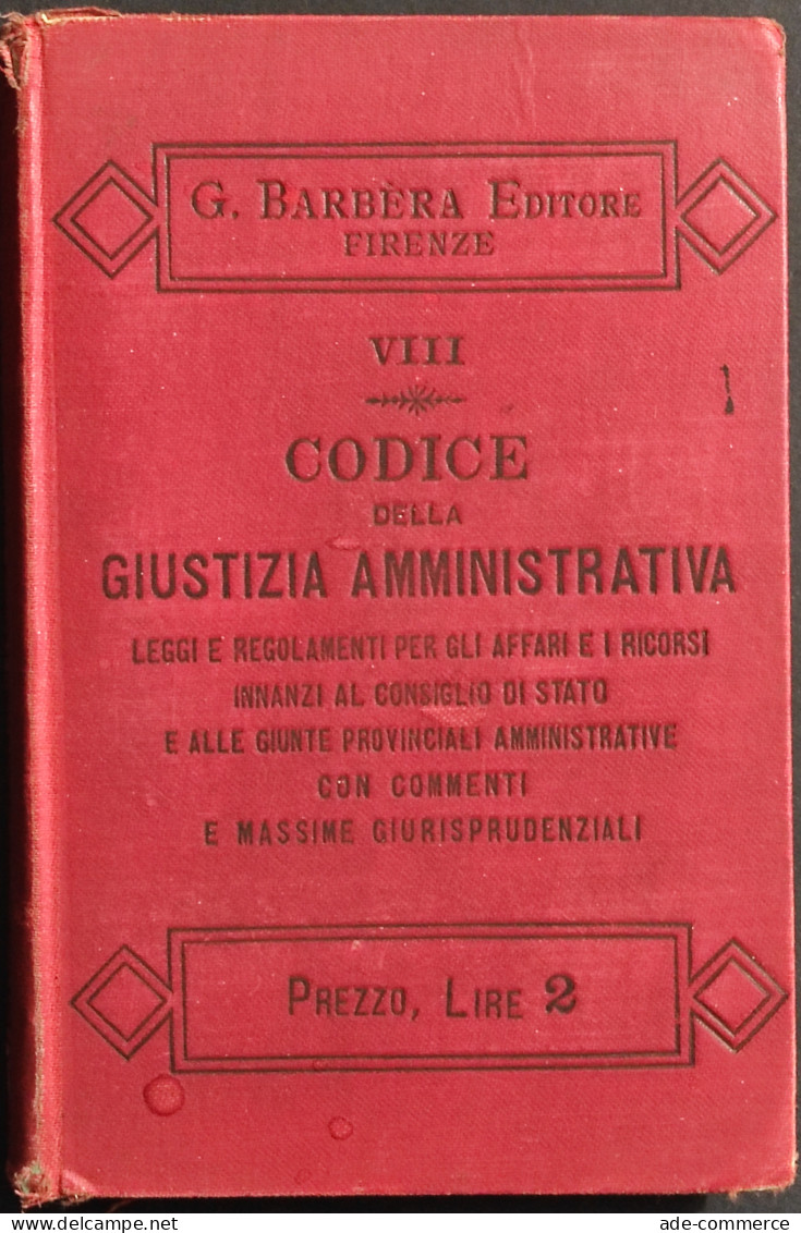 Codice Della Giustizia Amministrativa - Ed. G. Barbèra - 1892 - Manuels Pour Collectionneurs