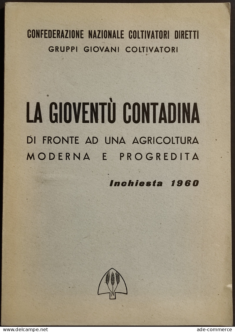 La Gioventù Contadina - Agricoltura Moderna E Progredita - 1960 - Giardinaggio