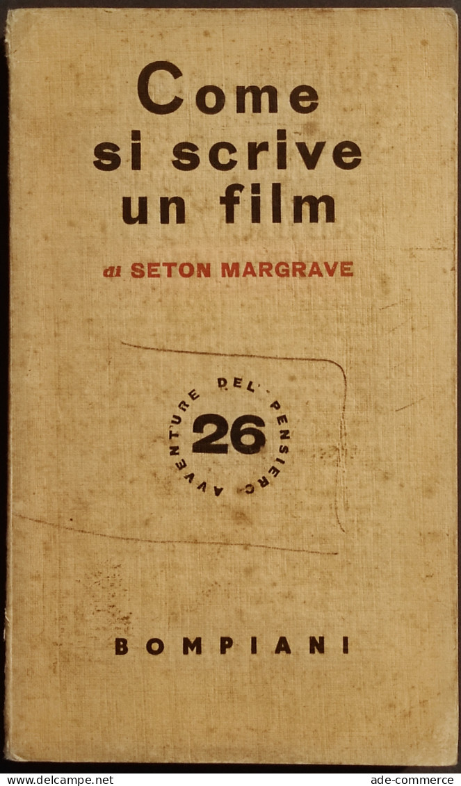 Come Si Scrive Un Film - S. Margrave - Ed. Bompiani - 1939 - Cinéma Et Musique