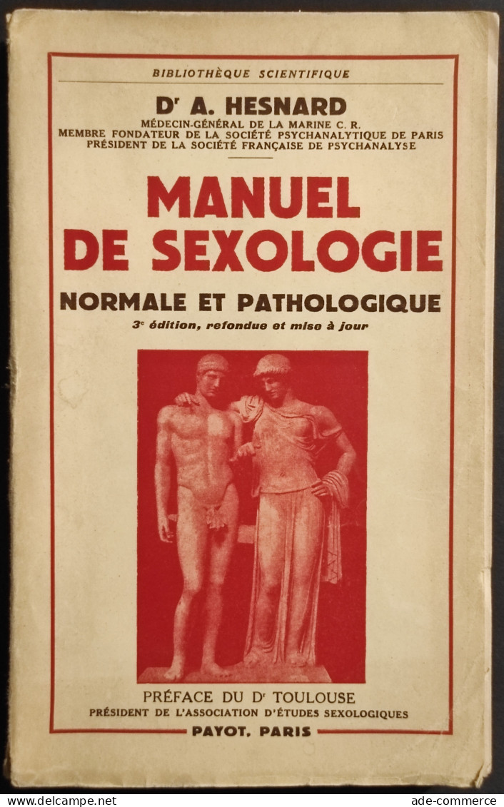 Manual De Sexologie - Normale Et Pathologique - A. D. Hesnard - Ed. Payot - 1959 - Manuels Pour Collectionneurs