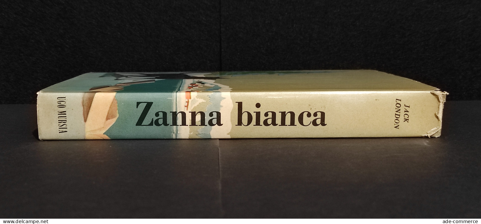 Zanna Bianca - J. London, Ill. C. Visigalli - Ed. Mursia - 1960 - Enfants