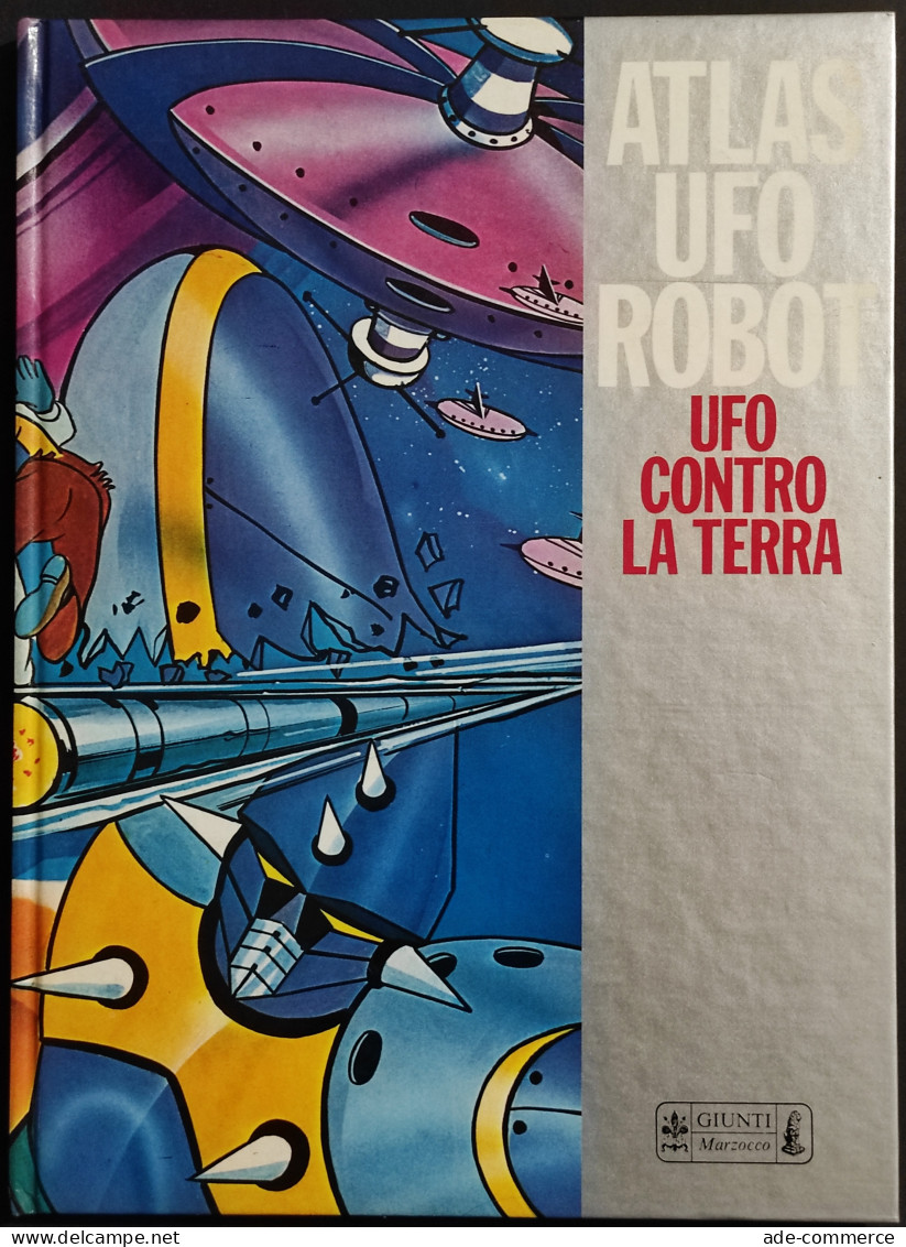 Atlas Ufo Robot - Ufo Contro La Terra - Ed. Giunti Marzocco -1978 - Niños