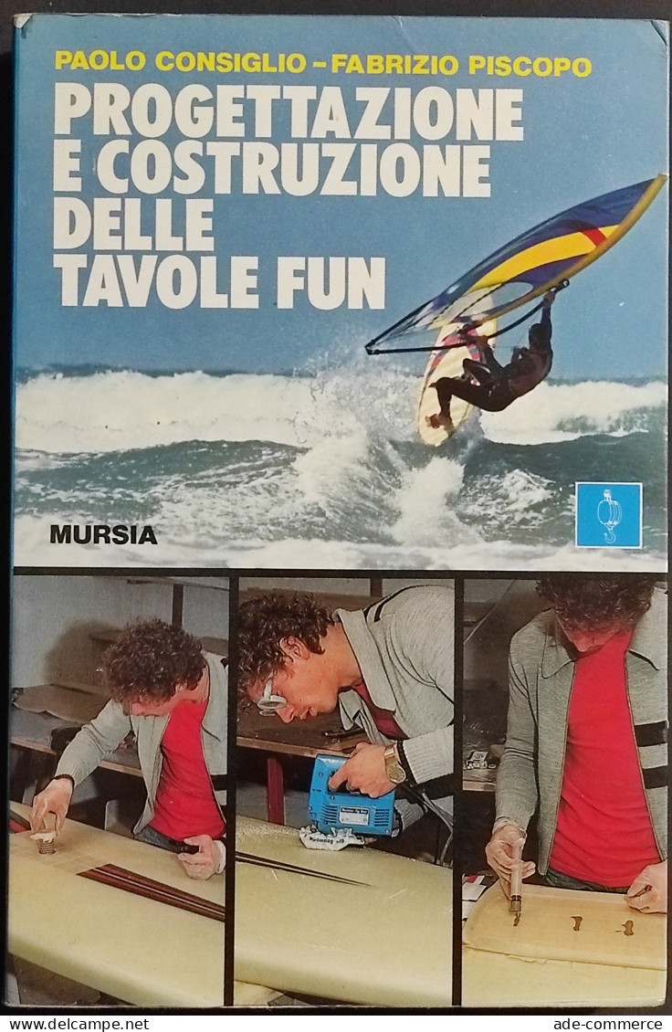 Progettazione E Costruzione Delle Tavole Fun - Ed. Mursia - 1984 - Manuels Pour Collectionneurs